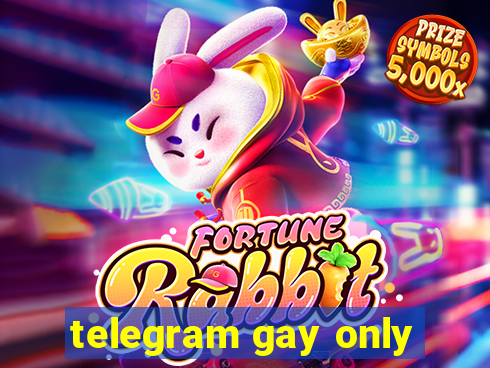 telegram gay only